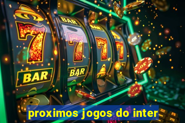 proximos jogos do inter